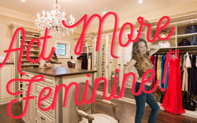 Tips and Tricks for Acting more Feminine