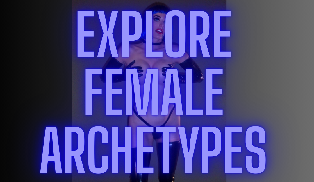 Female Archetypes 800-601-6975 Ms. Delia